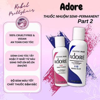   PART 2  Thuốc nhuộm tóc Adore Hair Color dạng Semi-permanent USA - Rebel.prettyhair 