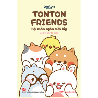 Sách - Tonton Friends - Hội chân ngắn siêu lầy - NXB Kim Đồng