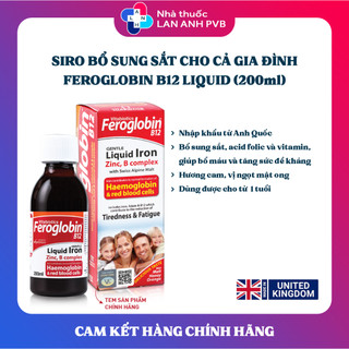 Siro feroglobin b12 liquid - siro sắt nước giúp bổ máu toàn diện, mệt mỏi tiêu tan.