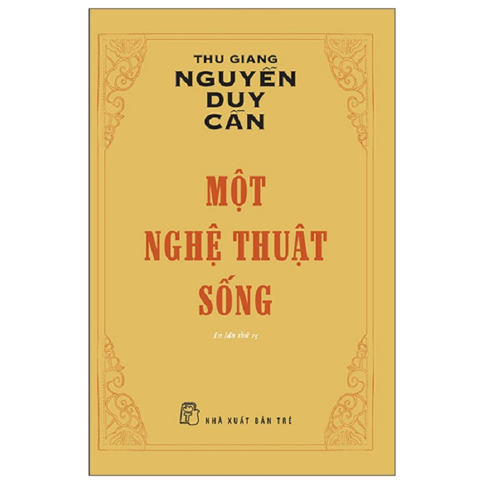 Sách - Một Nghệ Thuật Sống - Thu Giang Nguyễn Duy Cần (Tái Bản)