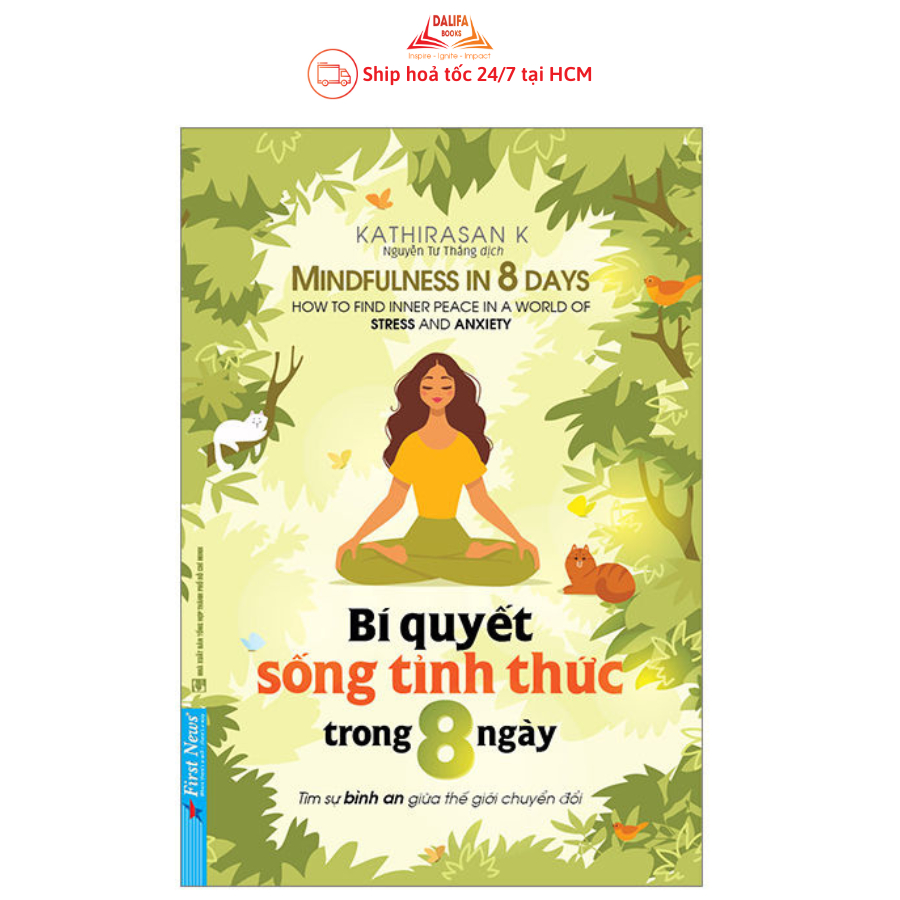 Sách Bí Quyết Sống Tỉnh Thức Trong 8 Ngày - First News