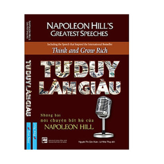 Sách tư duy làm giàu - những bài nói chuyện bất hủ của napoleon hill