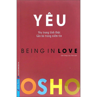 Sách Yêu – Yêu trong tỉnh thức. Gắn bó trong niềm tin – OSHO
