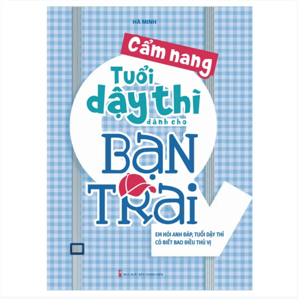 Sách: Cẩm Nang Tuổi Dậy Thì Dành Cho Bạn Trai