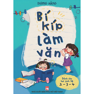 Sách - Bí kíp làm văn (dành cho học sinh lớp 2,3,4)