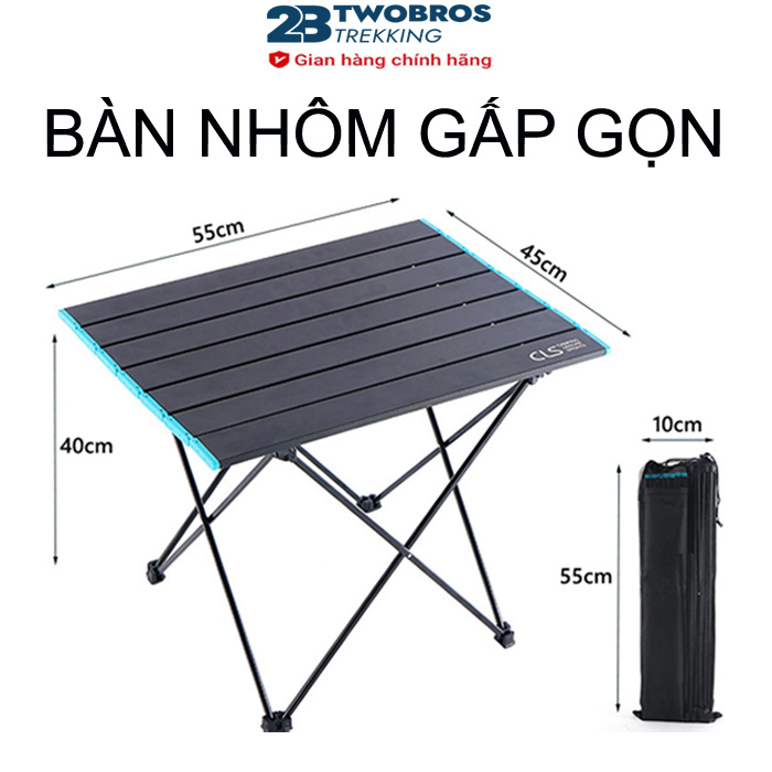 Bàn Gấp Gọn Dã Ngoại CLS, bàn xếp, camping, cắm trại, du lịch tiện dụng - chính hãng TWOBROS