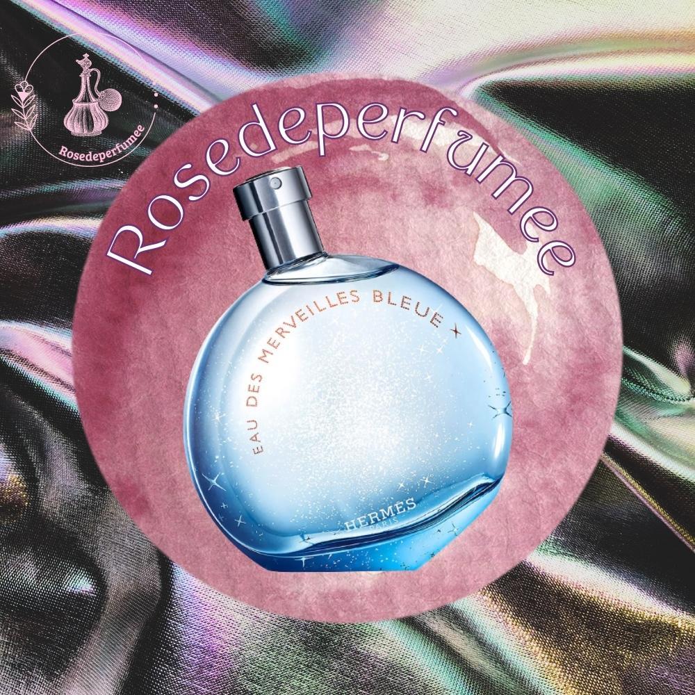 Nước Hoa Eau Des Merveilles Bleue- 5ml/10ml - 𝘙𝘰𝘴𝘦𝘥𝘦𝘱𝘦𝘳𝘧𝘶𝘮𝘦𝘦