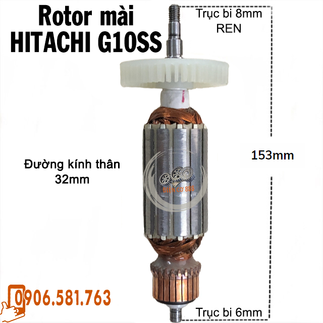 Rotor mài HITACHI G10SS, G10SS2, G12SS - Thân 32mm Dài 153mm Bi đuôi 6mm - Tặng chổi than