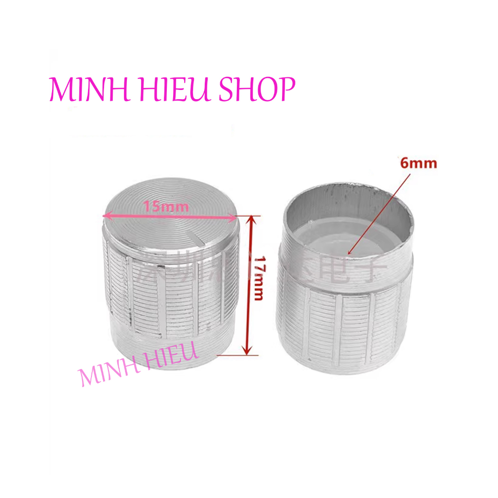 Núm vặn chiết áp vỏ nhôm kim loại 15x17mm