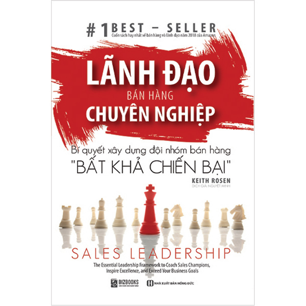 Sách - Lãnh Đạo Bán Hàng Chuyên Nghiệp - Bí Quyết Xây Dựng Đội Nhóm Bán Hàng “Bất Khả Chiến Bại” - BizBooks