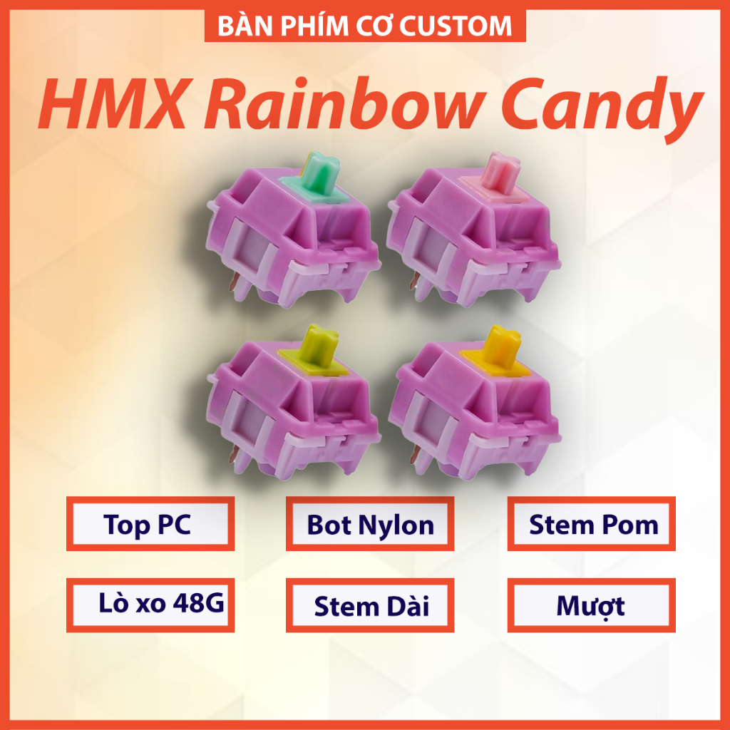 Switch HMX Rainbow Candy. Mượt; âm nổ; stem dài Công tắc bàn phím cơ.