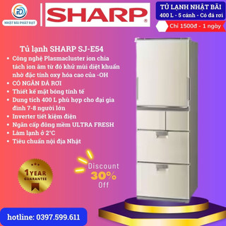 Tủ lạnh Sharp Inverter 5 cánh 401 lít SJ-E54 tủ lạnh nhật bãi cao cấp có ngăn đá rơi phù hợp gia đình trên 5 người