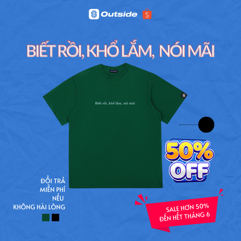 Áo thun outside 100% Cotton in | Biết rồi, khổ lắm, nói mãi | form oversize Tee5