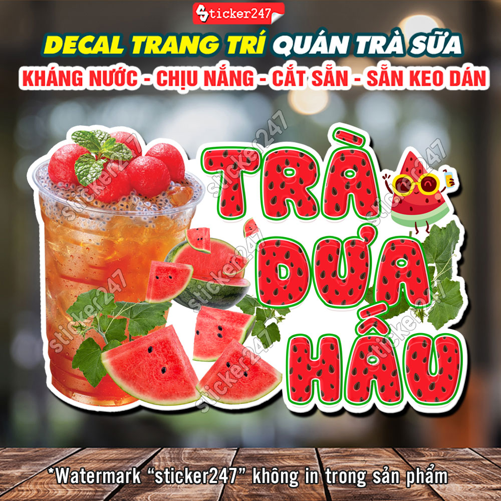 Hình Dán Trà Dưa Hấu - Đồ Trang Trí Quán Trà Sữa, Cà Phê - Decal Trà Dưa Hấu Bắt Mắt Dán Tường Chống Nước