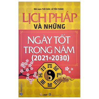 Sách Vanlangbooks - Lịch Pháp Và Những Ngày Tốt Trong Năm