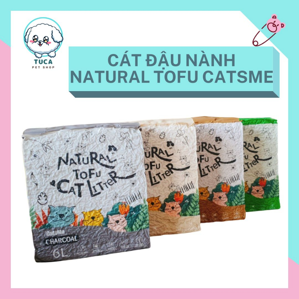 Cát vệ sinh cho mèo - Cát đậu nành Natural Tofu Catsme cho mèo túi 6l - TUCA PET SHOP