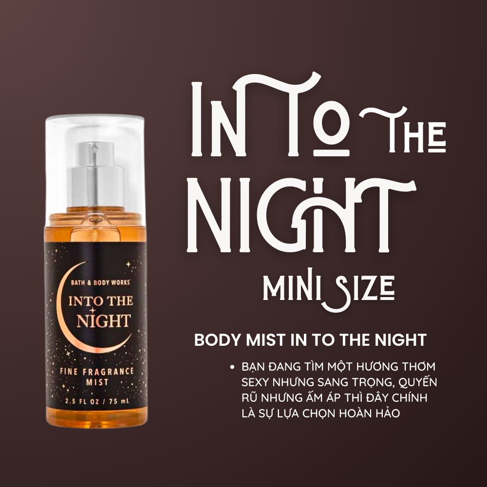 Body mist mini IN TO THE NIGHT - xịt khử mùi toàn thân mùi Body Mist Bath And Body Works Mỹ 75ml