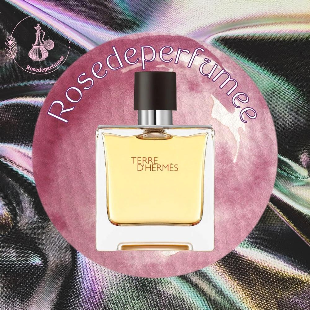 Nước hoa TERRE D’HERMES 5ml/10ml - 𝘙𝘰𝘴𝘦𝘥𝘦𝘱𝘦𝘳𝘧𝘶𝘮𝘦𝘦