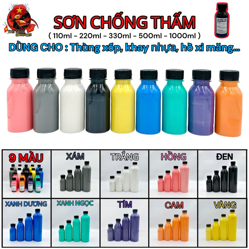 Sơn chống thấm. Thùng xốp, khay nhựa, hồ xi măng… Hồ nuôi cá “9 màu“ ( Size 110ml - 220ml - 330ml - 500ml - 1000ml )
