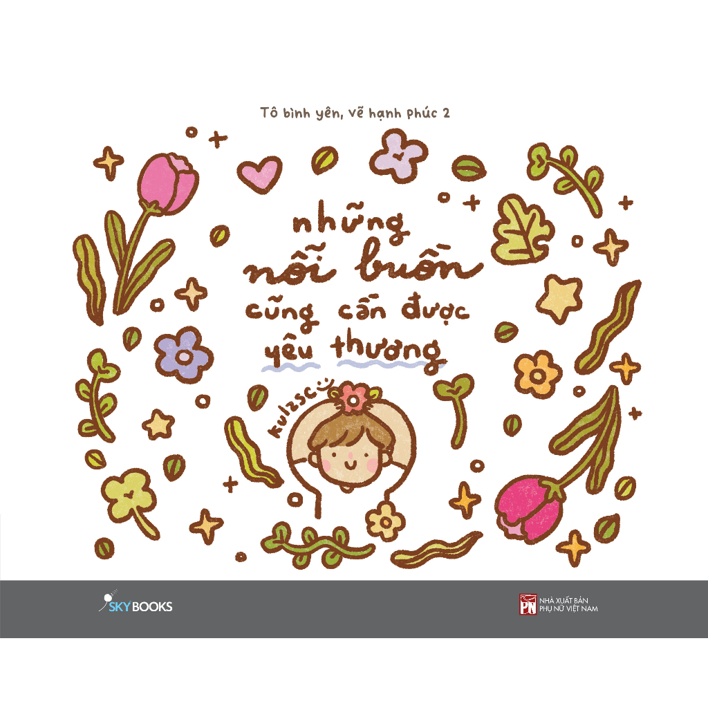Combo 2 Cuốn: Tô Bình Yên Vẽ Hạnh Phúc + Những Nỗi Buồn Cũng Cần Được Yêu Thương