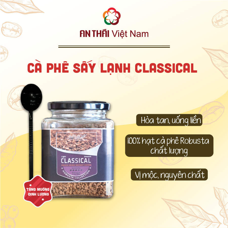 Cà phê hoà tan Robusta nguyên chất AnTháiCafé CLASSICAL - Công Nghệ Sấy Lạnh