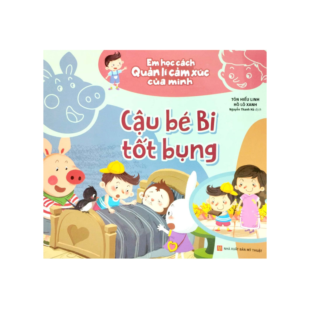 Sách - Em Học Cách Quản Lí Cảm Xúc Của Mình - Cậu Bé Bi Tốt Bụng - ML