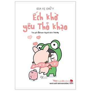 Sách - Ếch khờ yêu Thỏ khạo - NXB Kim Đồng