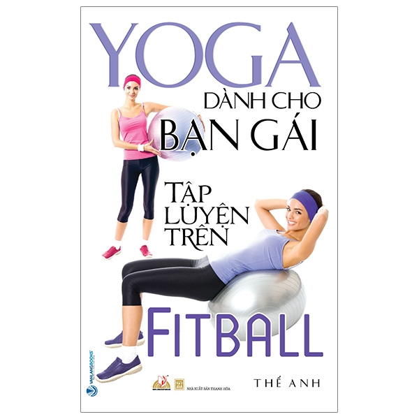 Sách Vanlangbooks - Yoga Dành Cho Bạn Gái Tập Luyện Trên Fitball