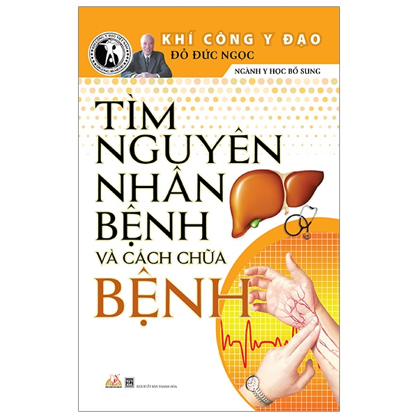 Sách Vanlangbooks - Tìm Nguyên Nhân Bệnh Và Cách Chữa Bệnh