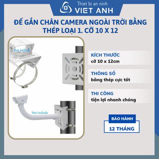 Đế gắn chân camera ngoài trời bằng thép loại 1. Cỡ 10 x 12 ( bao gồm đai thít cột)