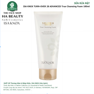 Sữa rửa mặt Cấp ẩm sạch mịn da ISA KNOX TURN-OVER 28 ADVANCED True Cleansing Foam 180ml Hàn Quốc