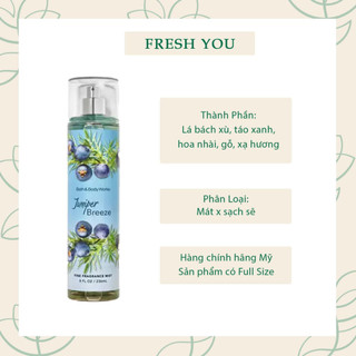 Juniper Breeze - Full Size Xịt Thơm Toàn Thân Bath & Body Works (Body Mist, Lotion, Sữa tắm) - fresh you