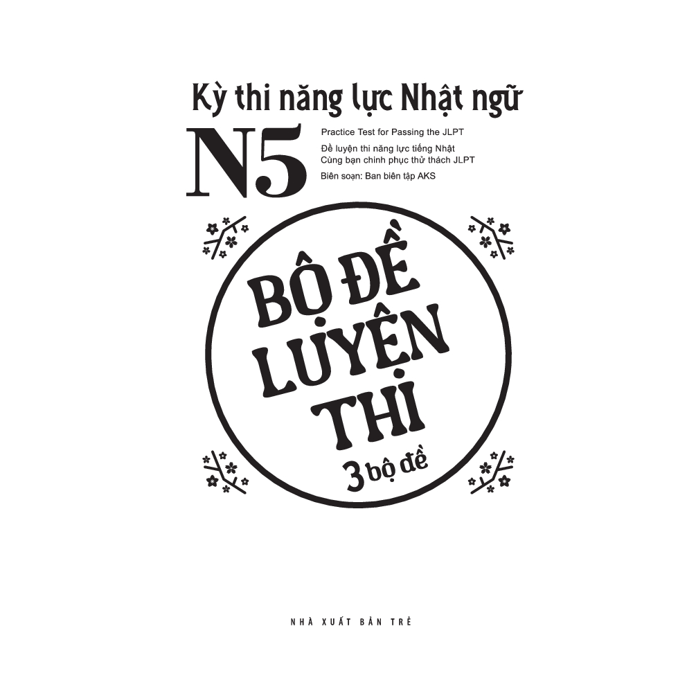 Sách - Kỳ Thi Năng Lực Nhật Ngữ N5 - Bộ Đề Luyện Thi (3 Bộ Đề)