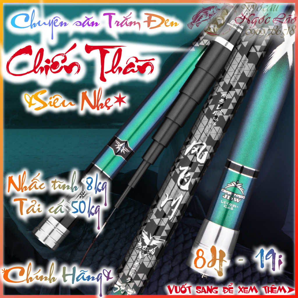 Cần câu Săn Hàng ★ CHIẾN THẦN Hàng Long - Siêu cứng SIÊU NHẸ - Dài 8m 9m 10m 11m 12m - Chuyên câu săn Trắm Đen