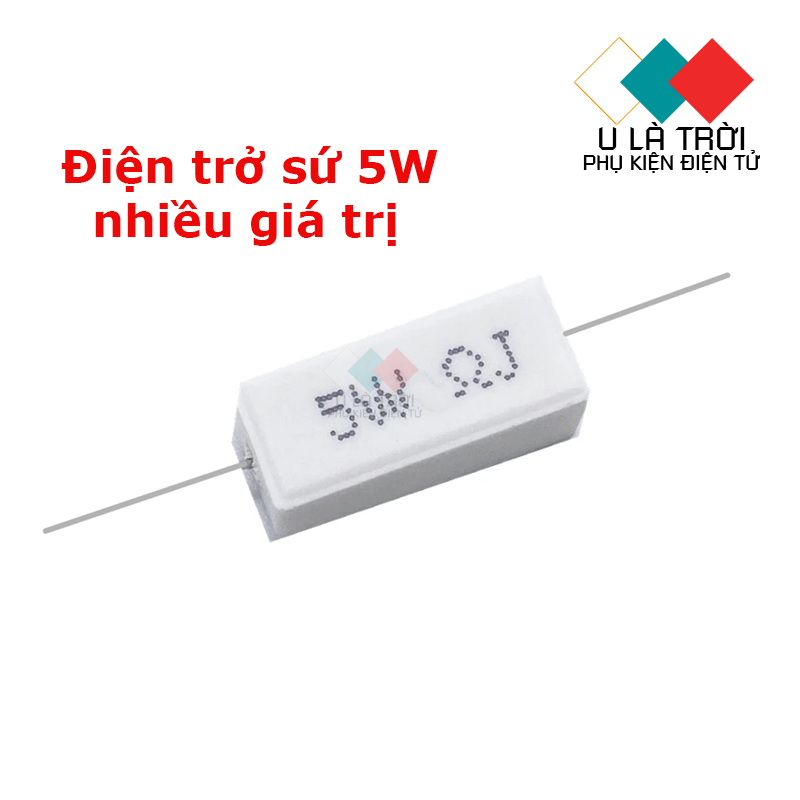 5 Điện trở sứ 5W 1R 2R2 3R3 5R6 10R 22R 33R 39R 47R 68R 100R 220R 330R 470R 680R 1K 1K2 3K3 4K7 6K8 