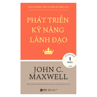 Sách Phát Triển Kỹ Năng Lãnh Đạo - John C. Maxwell (Alpha Books)