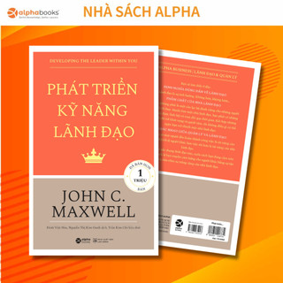 Sách Phát Triển Kỹ Năng Lãnh Đạo - John C. Maxwell (Alpha Books)