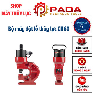 Bộ máy đột lỗ thủy lực CH60 +  bơm tay thủy lực 🛸FREESHIP 🛸- Đột dày 10mm
