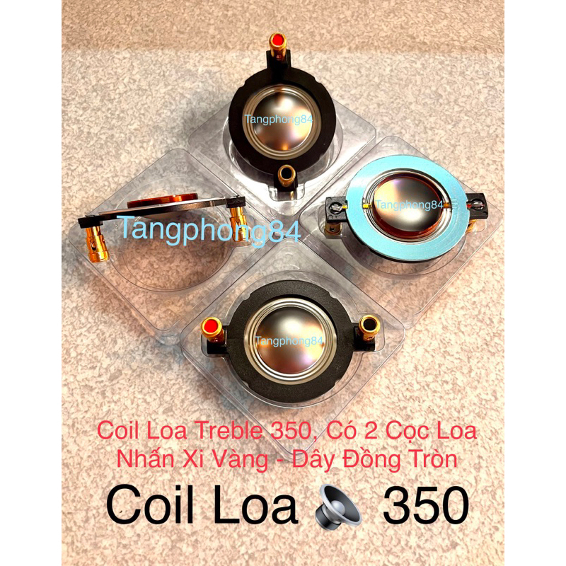 Coil Loa Treble 350 ,coil 34.4 ,có 2 cọc loa nhấn xi vàng ,coil dây đồng tròn - giá 1 cái 69k