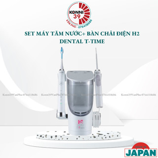 Máy tăm nước và bàn chải điện H2 Dental T-Time made in Japan