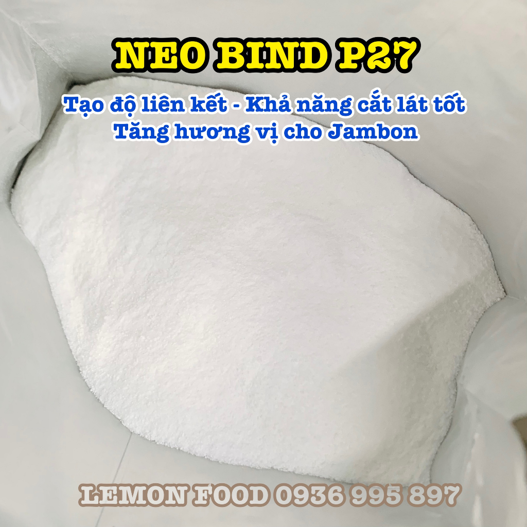 [100g-500g] Bột giòn dai NEO BIND P27 kết dính, giữ nước, tạo mùi vị đặc trưng cho Jambon, da bao, giò heo xông khói