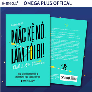 Sách Mặc Kệ Nó, Làm Tới Đi - Những bài học trong cuộc sống & kinh doanh từ tỷ phú hàng đầu nước Anh Richard Branson