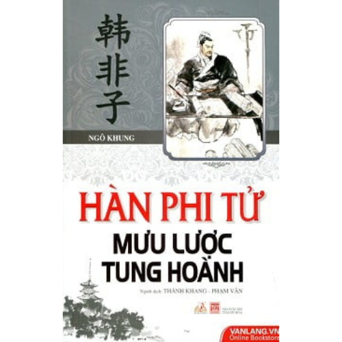 Sách Vanlangbooks - Hàn Phi Tử Mưu Lược Tung Hoành