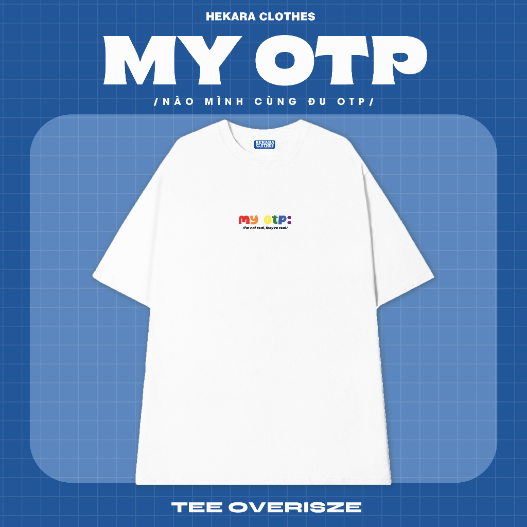 Áo Tee My otp - Hekara Clothes