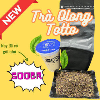 Trà Olong Totto đặc biệt đậm trà , ngon như Highland , hương khói nhẹ - gói 500gr