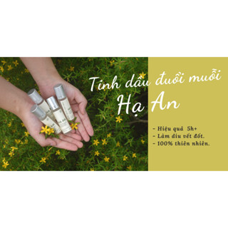 Tinh dầu đuổi muỗi Hạ An-tinh dầu thiên nhiên đuổi muỗi và côn trùng hiệu quả, làm dịu vết đốt