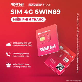 Sim wintel 6win89 - data 4g tốc độ cao không giới hạn. tặng 50p ngoại mạng, 1 tỷ phút nội mạng + vina. miễn phí 7 tháng