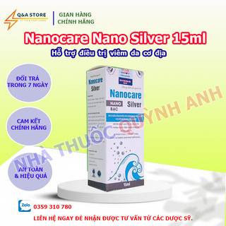 Nanocare Nano Silver 15ml - Hàng chuẩn nhà thuốc