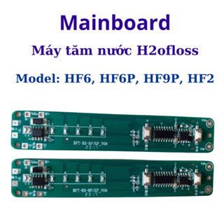 Bo mạch cho máy tăm nước cầm tay H2ofloss, mainboard phù hợp HF6, HF6P, HF9P, Procare A10