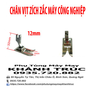 12mm Chân vịt zích zắc máy may ZÍCH ZẮC công nghiệp